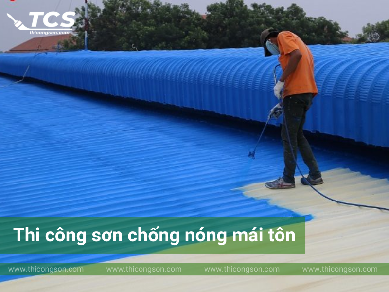 Lựa chọn sơn chống nóng mái tôn phù hợp
